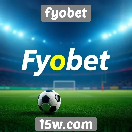 fyobet: um guia completo para apostas esportivas